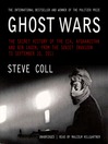 Ghost wars the secret history of the CIA, Afghanistan, and bin Laden, from the Soviet invasion to September 10, 2001